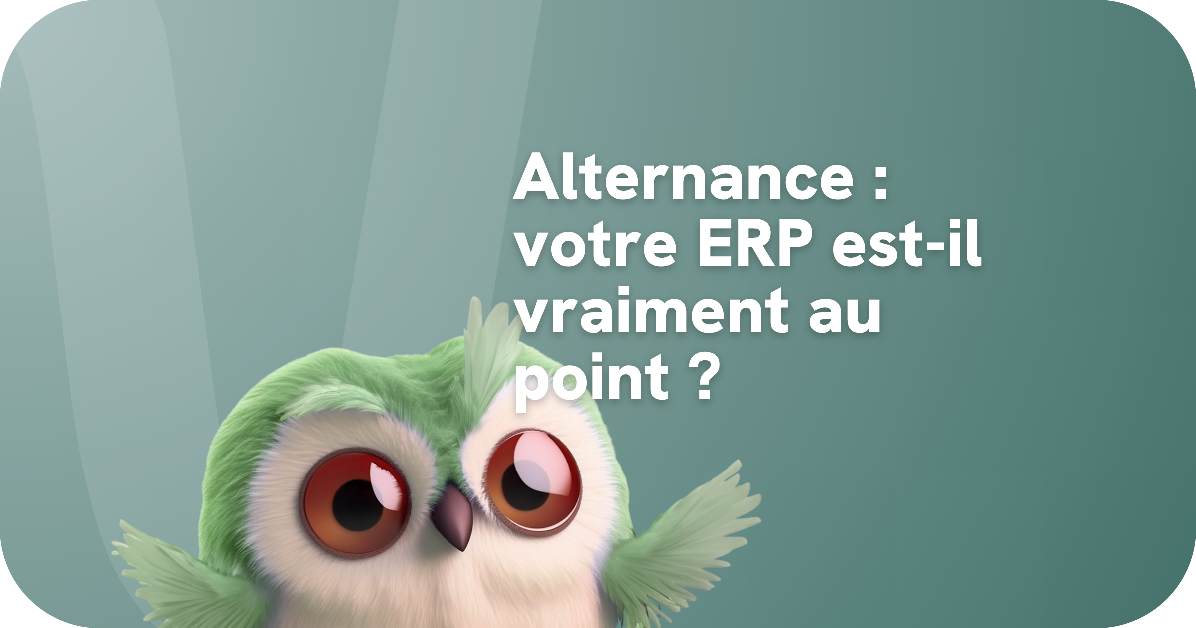 Alternance ERP gestion d'établissement scolaire pour l'enseignement supérieur privé